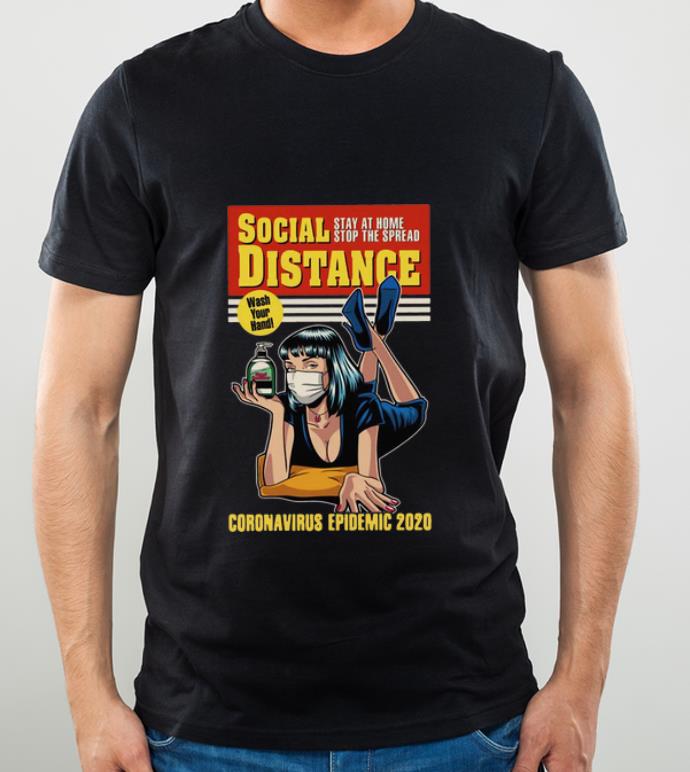 Awesome Social Distance Stay At Home Stop The Spread Coronavirus Epidemic shirt
