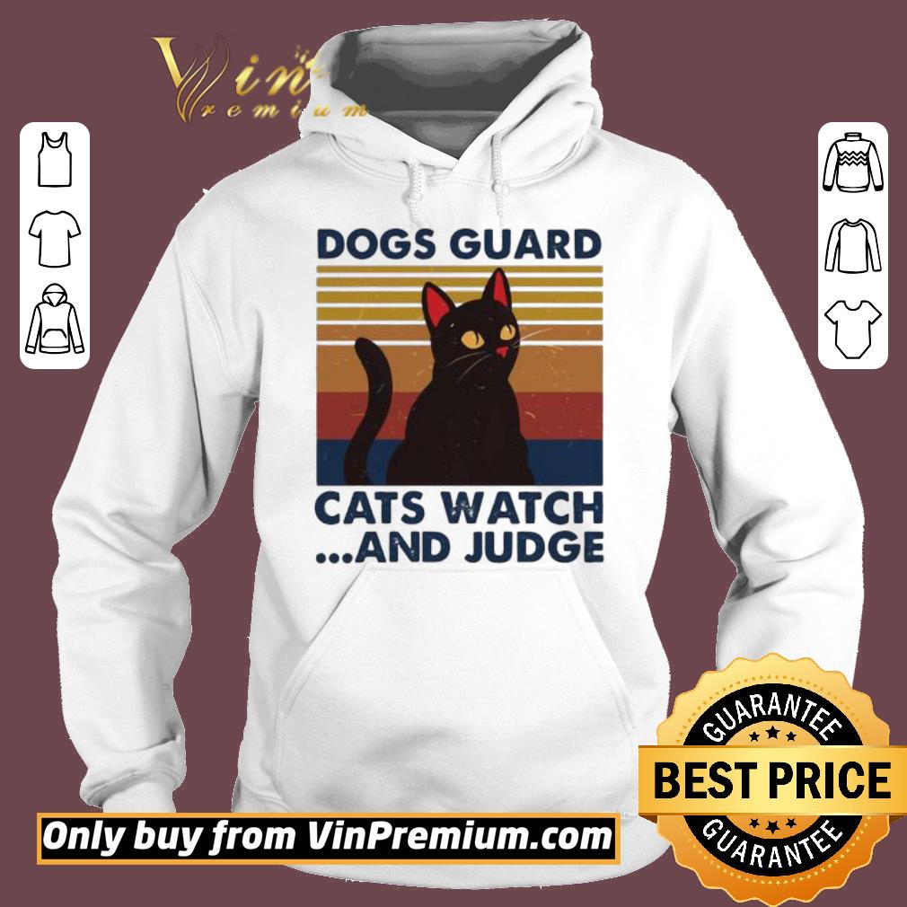 Hot Dogs Guard Cats Watch And Judge Vintage shirt 2 Hot Dogs Guard Cats Watch And Judge Vintage shirt