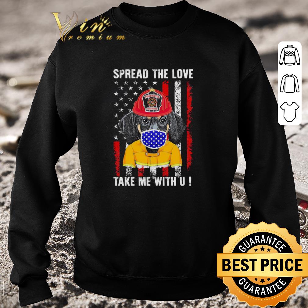 Hot Dachshund Spread The Love Take Me With U American Flag 4th Of July shirt 6 Hot Dachshund Spread The Love Take Me With U American Flag 4th Of July shirt