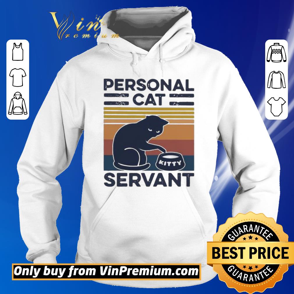 Hot Cat Personal Cat Kitty Servant Vintage shirt 6 Hot Cat Personal Cat Kitty Servant Vintage shirt