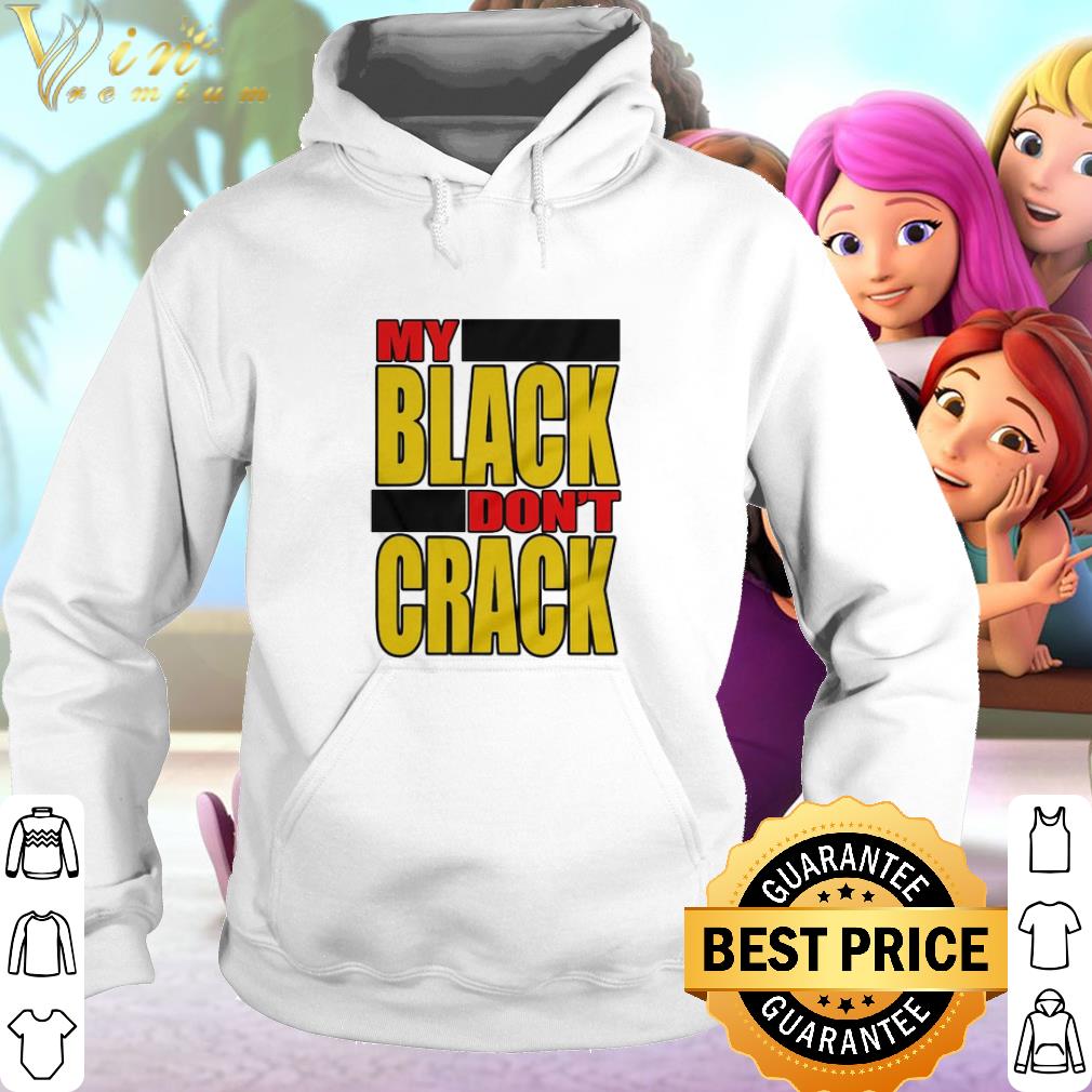 Official My black don’t crack.png 6 Official My black don’t crack.png