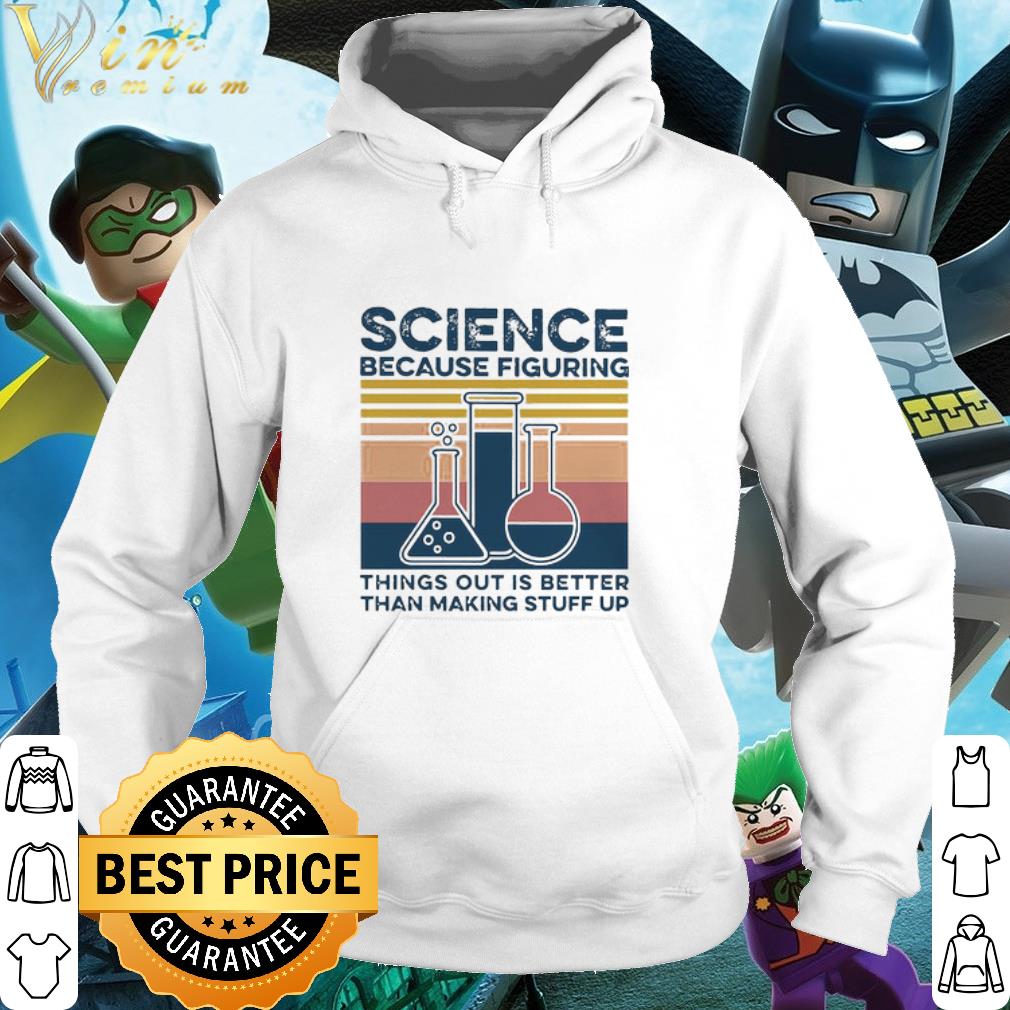 Pretty Science Because figuring things out is better vintage shirt