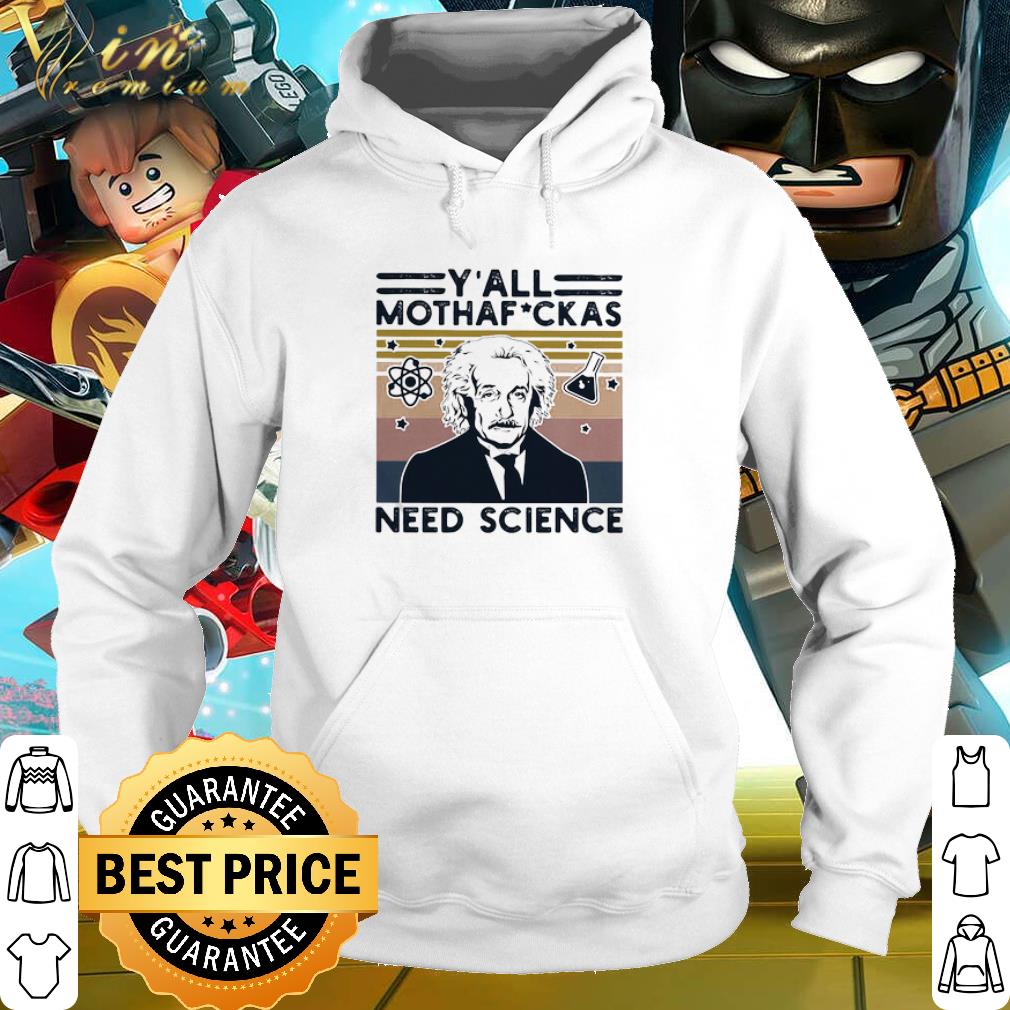 Original Y’all mothafuckas need science Albert Einstein vintage shirt