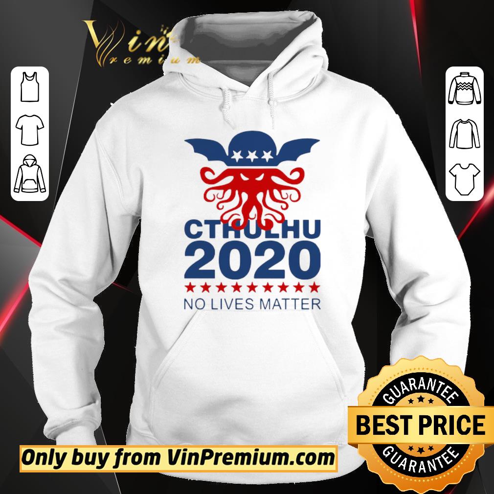 Awesome Cthulhu 2020 No Lives Matter shirt 6 Awesome Cthulhu 2020 No Lives Matter shirt