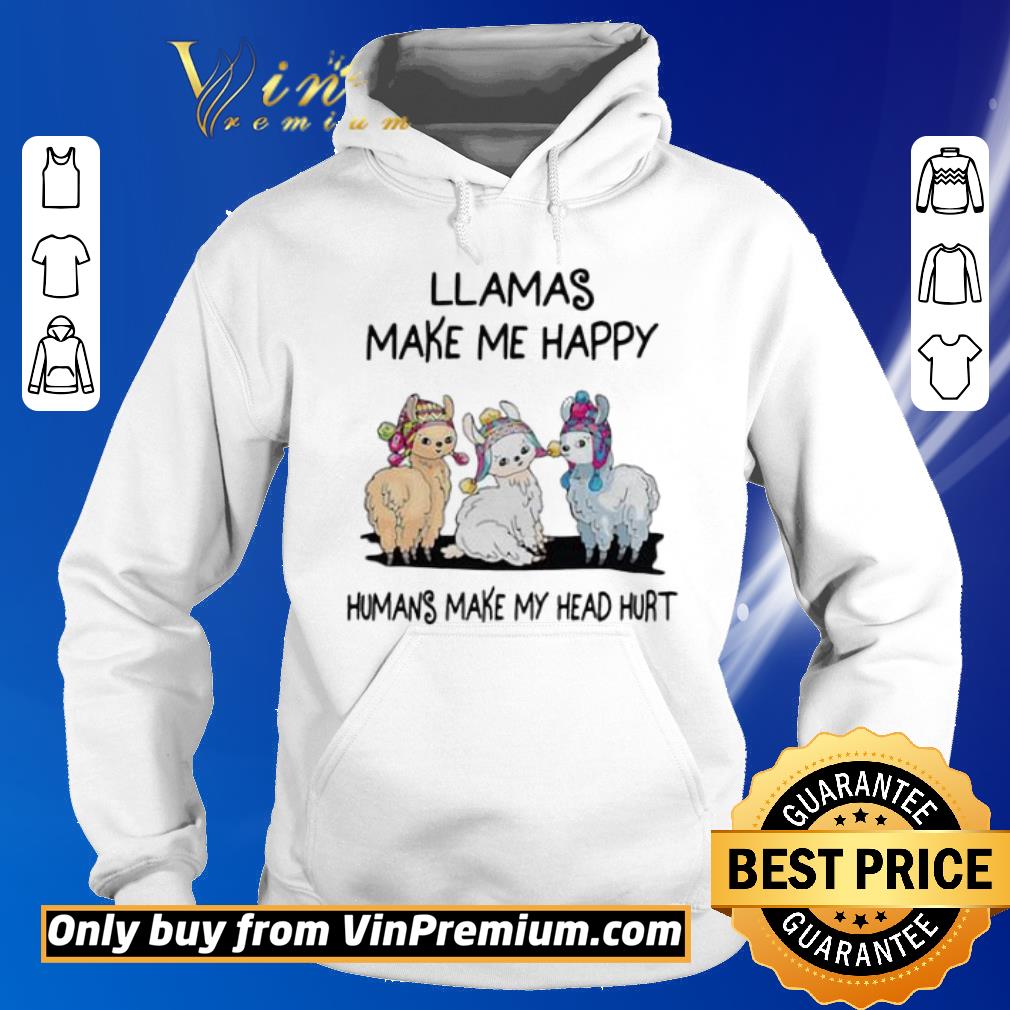 Awesome Llamas Make Me Happy Humans Make My Head Hurt shirt