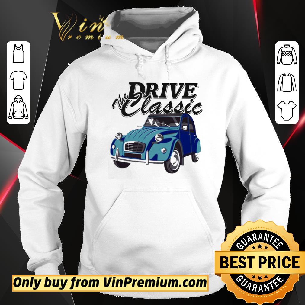 Hot Car the drive classic shirt