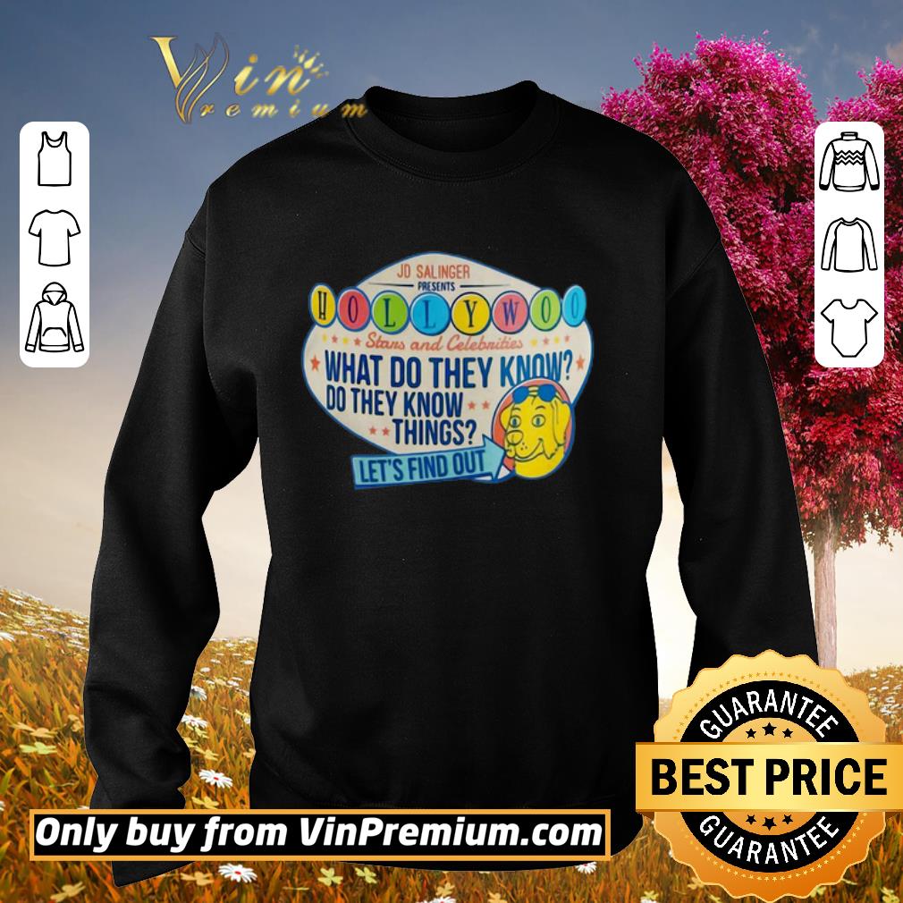 Hot Hollywoo Stars And Celebrities What Do They Know Do They Know Things Lets Find Out shirt 6 Hot Hollywoo Stars And Celebrities What Do They Know Do They Know Things Lets Find Out shirt
