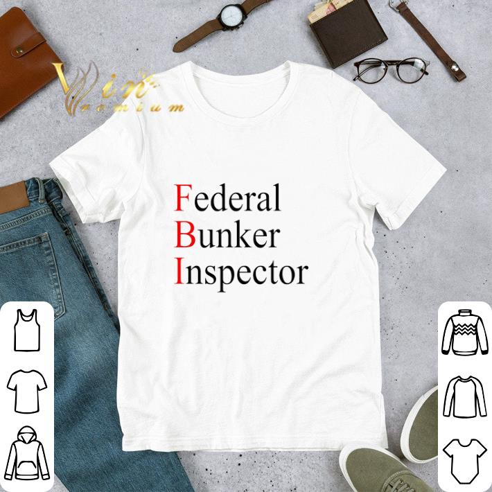 Nice Federal Bunker Inspector shirt 6 Nice Federal Bunker Inspector shirt