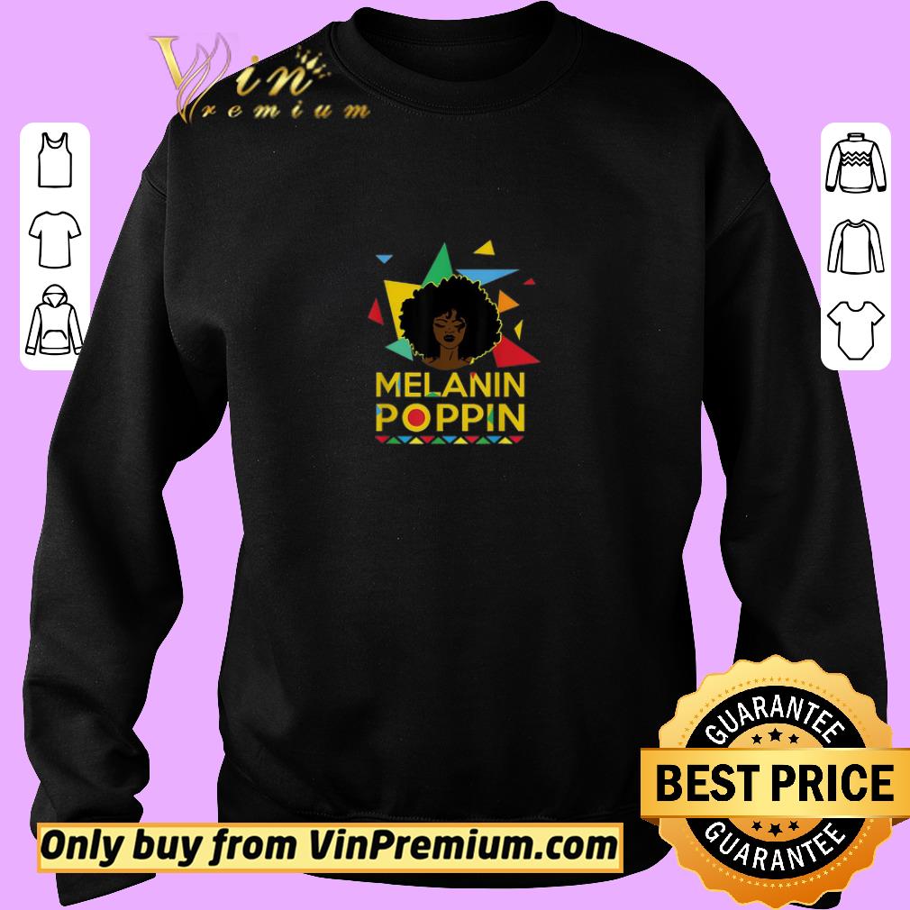 Awesome Melanin Poppin African Black shirt 6 Awesome Melanin Poppin African Black shirt