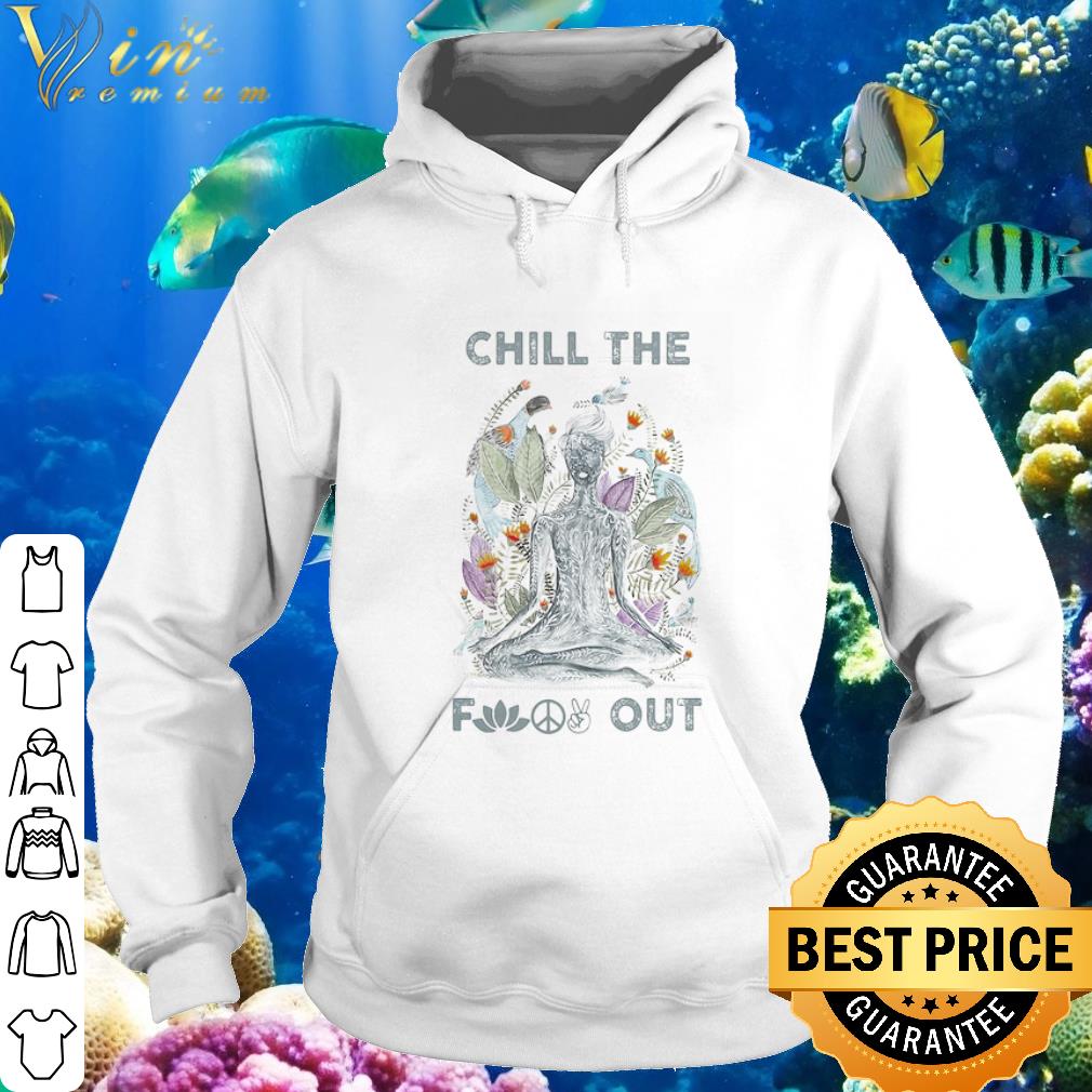 Pretty Chill the fuck out yoga shirt 6 Pretty Chill the fuck out yoga shirt