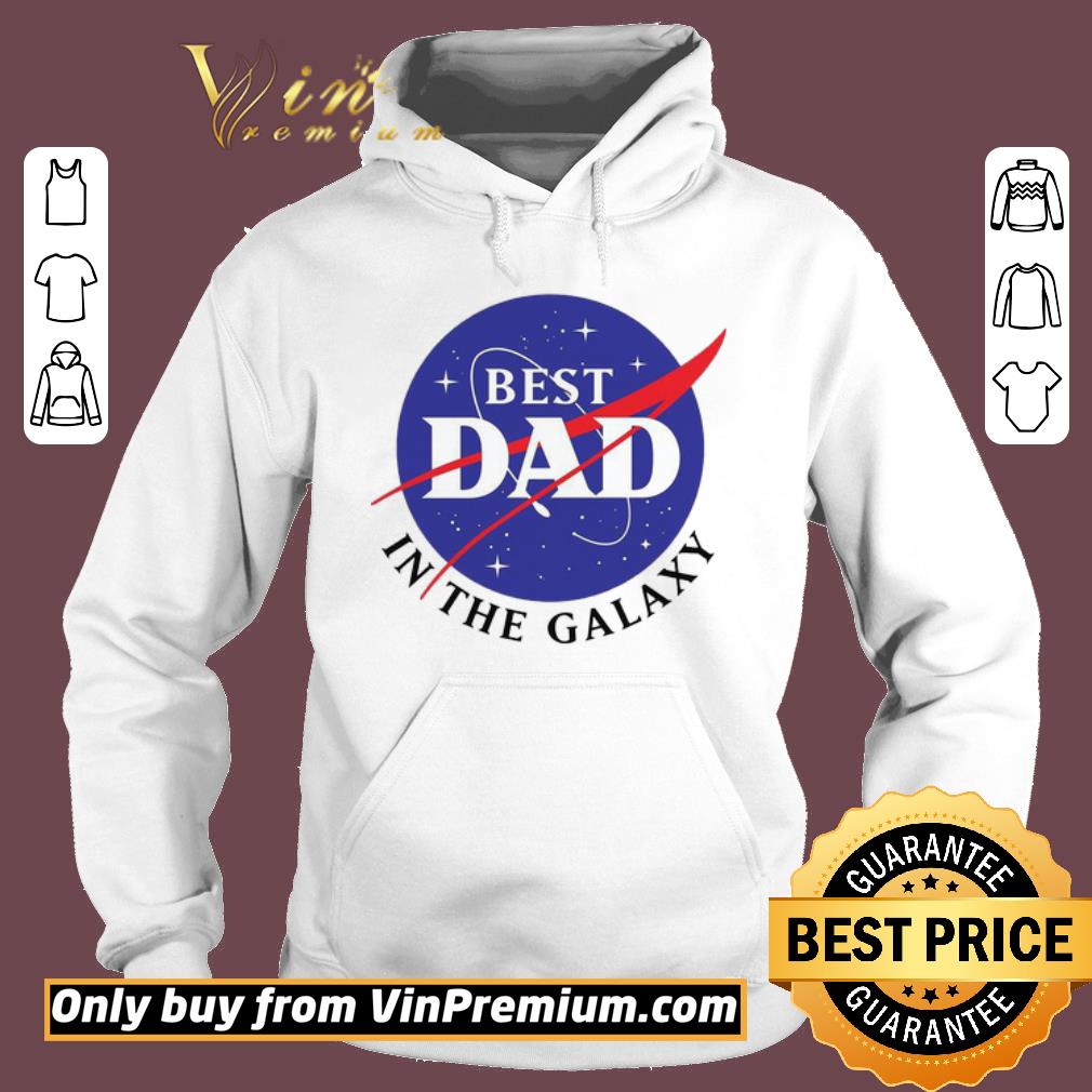 Awesome NASA Best Dad in the galaxy shirt