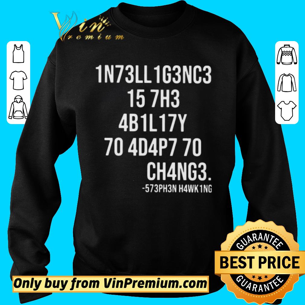 Hot intelligence is the ability to adapt to change number shirt 6 Hot intelligence is the ability to adapt to change number shirt