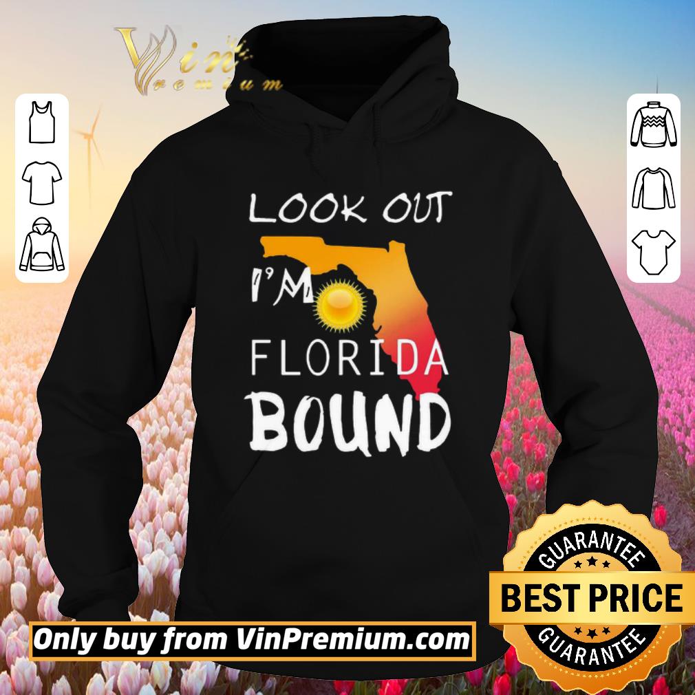 Hot Look out I'm Florida Bound shirt