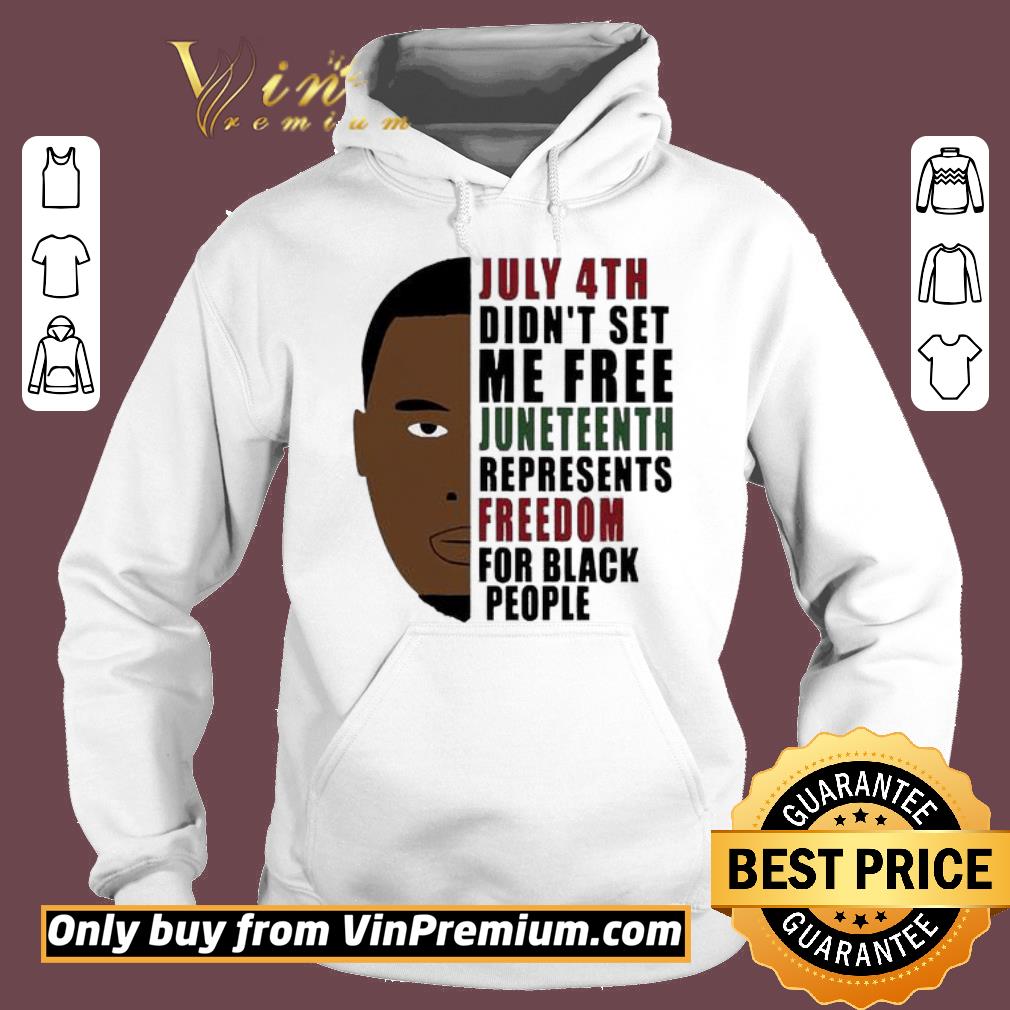 Hot July 4th didn’t set me free huneteenth represents freedom for black people shirt 6 Hot July 4th didn’t set me free huneteenth represents freedom for black people shirt
