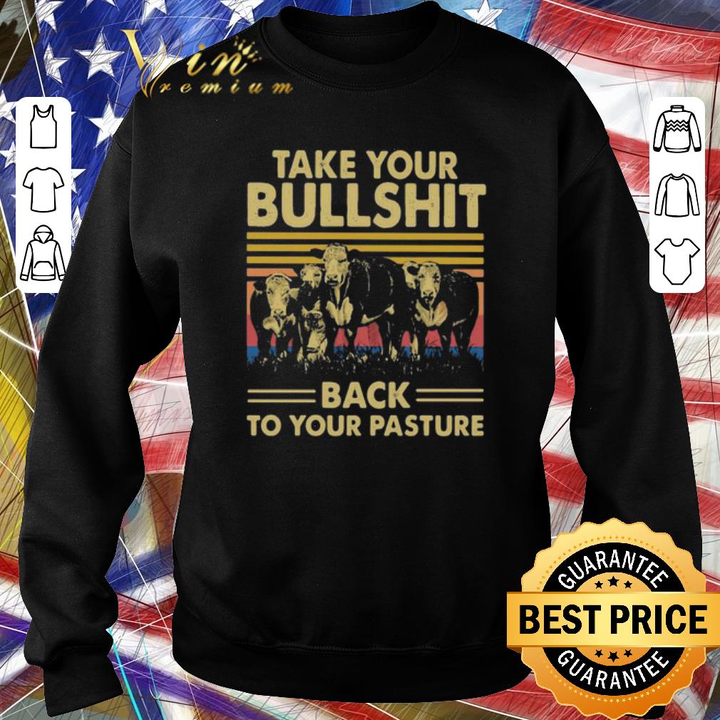 Top Vintage Take Your Bullshit Back To Your Pasture Cow.png