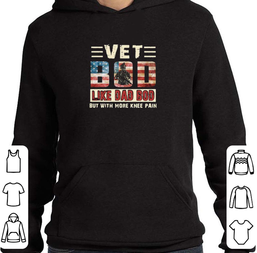 Pretty Veteran Bod Like Dad Bod But With More Knee Pain Father's Day shirt 6 Pretty Veteran Bod Like Dad Bod But With More Knee Pain Father's Day shirt