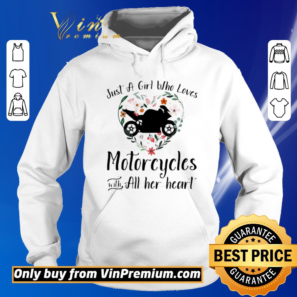 Hot Just a girl who loves motorcycles with all her heart flowers shirt