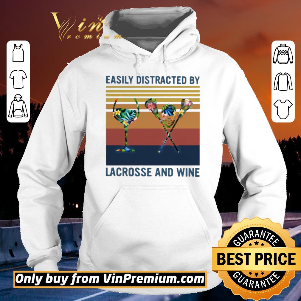 Pretty Easily Distracted By Lacrosse And Wine Vintage shirt