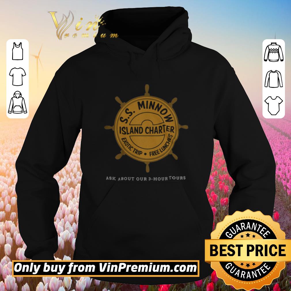 Pretty S S Minnow Island Charter Exotic Trip Free Lunches Ask About Our 3 Hour Tours shirt 6 Pretty S S Minnow Island Charter Exotic Trip Free Lunches Ask About Our 3 Hour Tours shirt