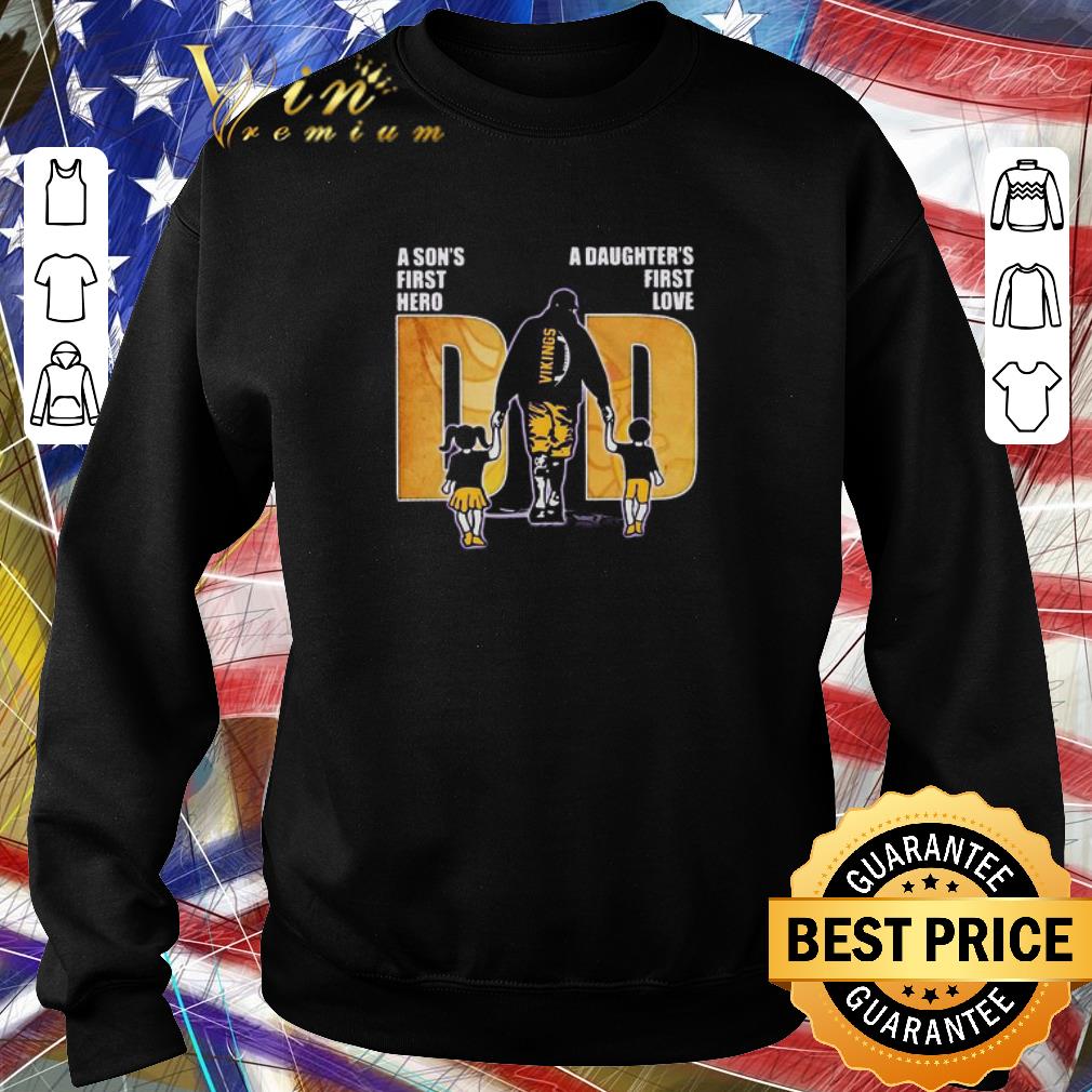 Original A Son’s First Hero A Daughter’s First Love Dad Minnesota Vikings Father’s Day shirt 6 Original A Son’s First Hero A Daughter’s First Love Dad Minnesota Vikings Father’s Day shirt