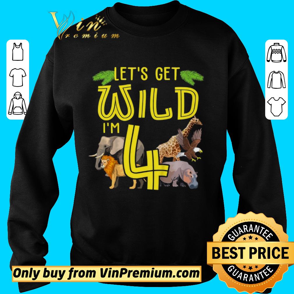 Pretty Kids Let’s Get Wild I’m 4 Zoo Children’s Birthday Present shirt 6 Pretty Kids Let’s Get Wild I’m 4 Zoo Children’s Birthday Present shirt