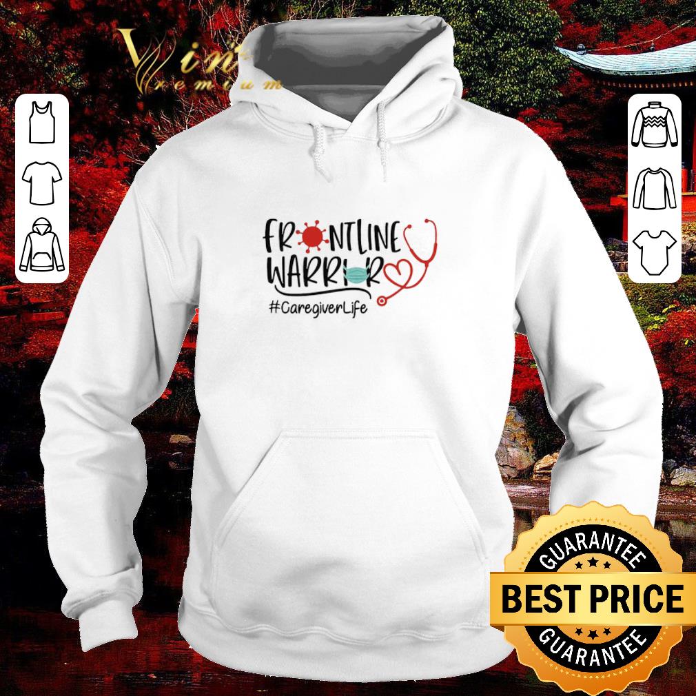 Top Frontline Warrior Caregiver Life Coronavirus shirt