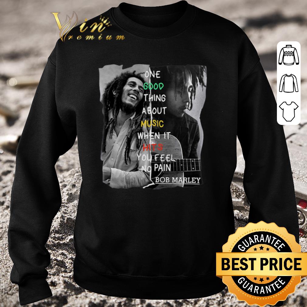 Pretty Bob Marley One Good Thing About Music When It Hits You Feel No Pain shirt 6 Pretty Bob Marley One Good Thing About Music When It Hits You Feel No Pain shirt