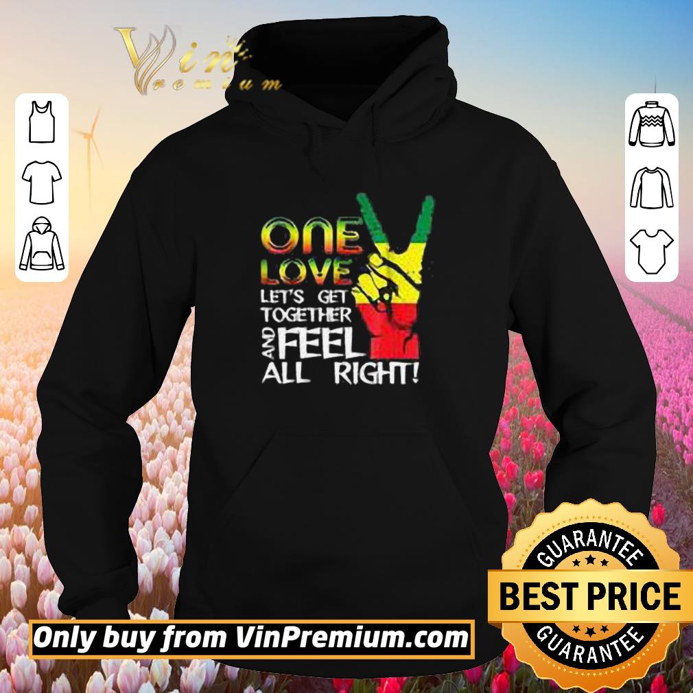 Pretty One Love Let's Get Together And Feel All Right shirt 6 Pretty One Love Let's Get Together And Feel All Right shirt