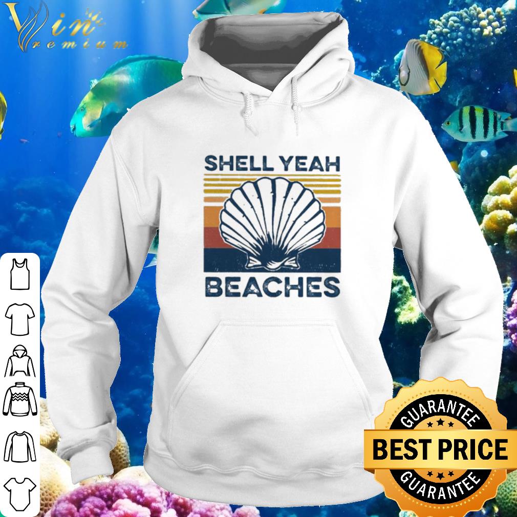 Cool Vintage Shell Yeah Beaches shirt