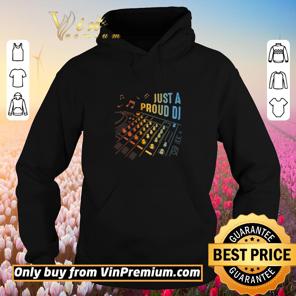 Awesome Just A Proud DJ shirt 6 Awesome Just A Proud DJ shirt