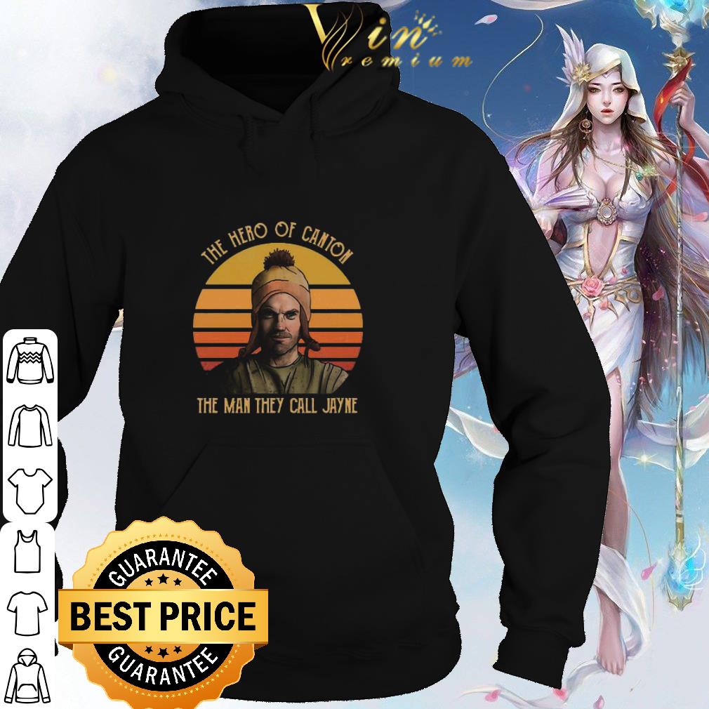 Official The Hero Of Canton The Man They Call Jayne Cobb shirt