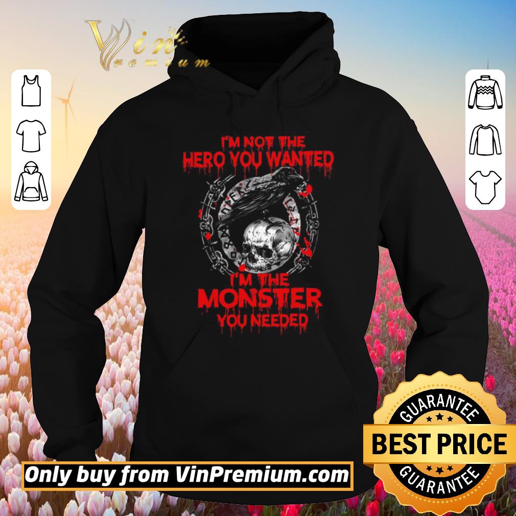 Hot Viking Raven I’m not the hero you wanted I’m the monster you needed skull shirt 6 Hot Viking Raven I’m not the hero you wanted I’m the monster you needed skull shirt