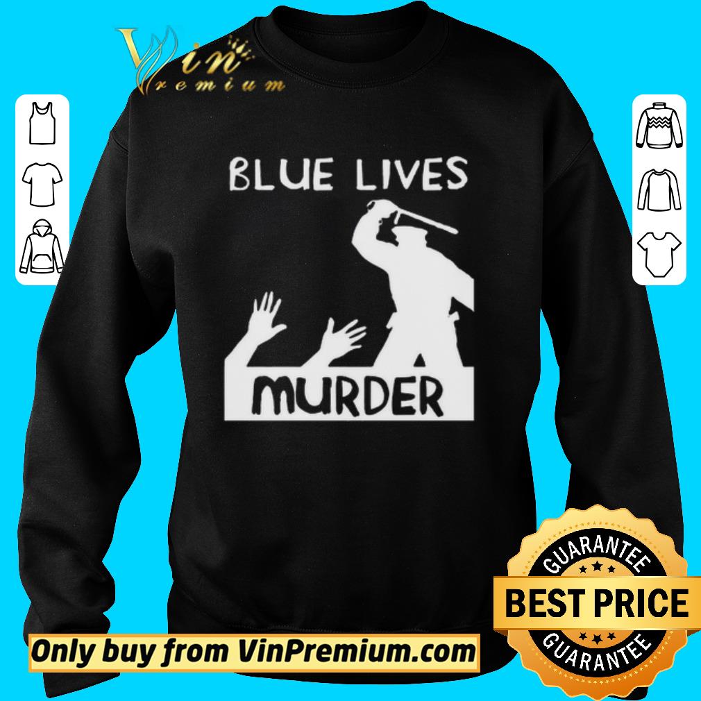 Pretty Blue Lives Murder – Police Brutality shirt
