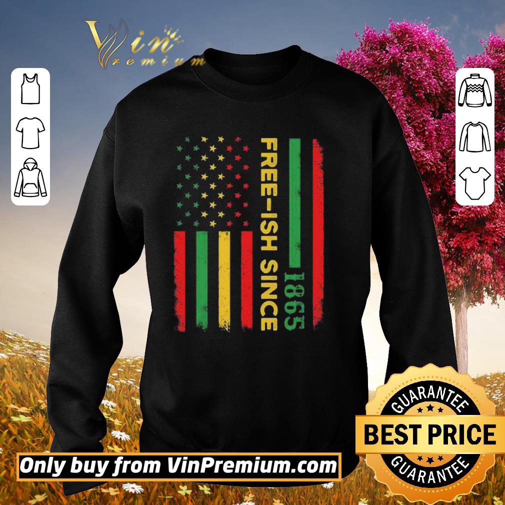 Awesome Free-ish since 1865 Africa American flag shirt