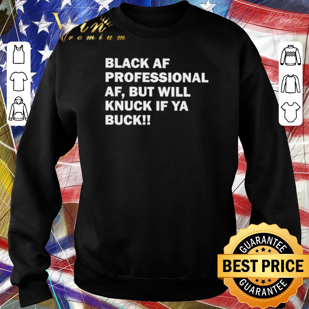 Original Black af professional af but will knuck.png