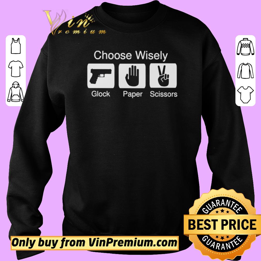 Awesome Choose wisely glock paper scissors shirt 6 Awesome Choose wisely glock paper scissors shirt