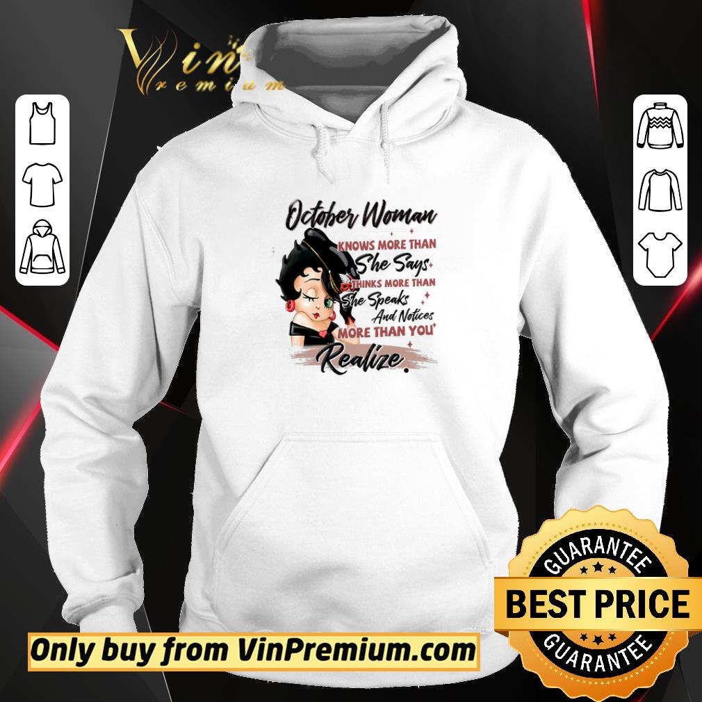 Hot Betty Boop October Woman Knows More Than She Says Thinks More Than shirt