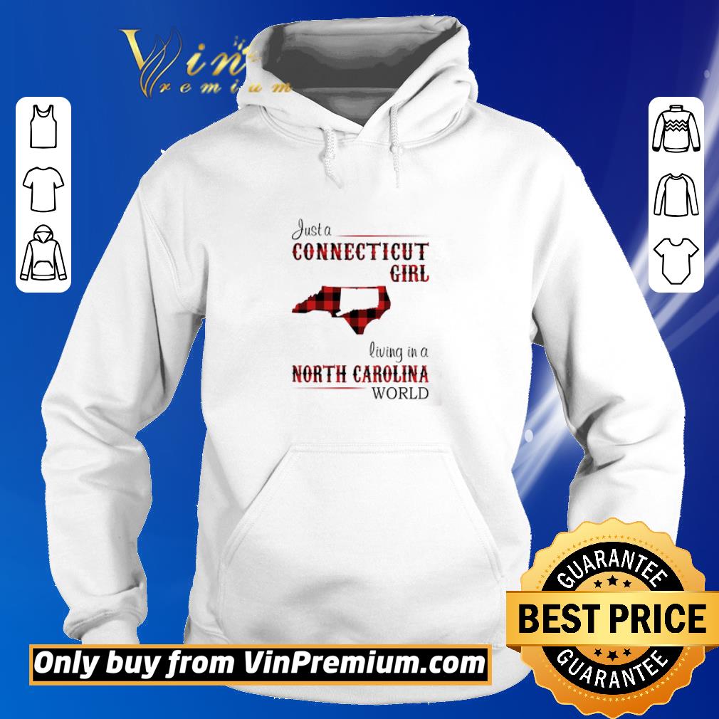 Awesome Just A Connecticut Girl Living In A North Carolina World shirt 6 Awesome Just A Connecticut Girl Living In A North Carolina World shirt