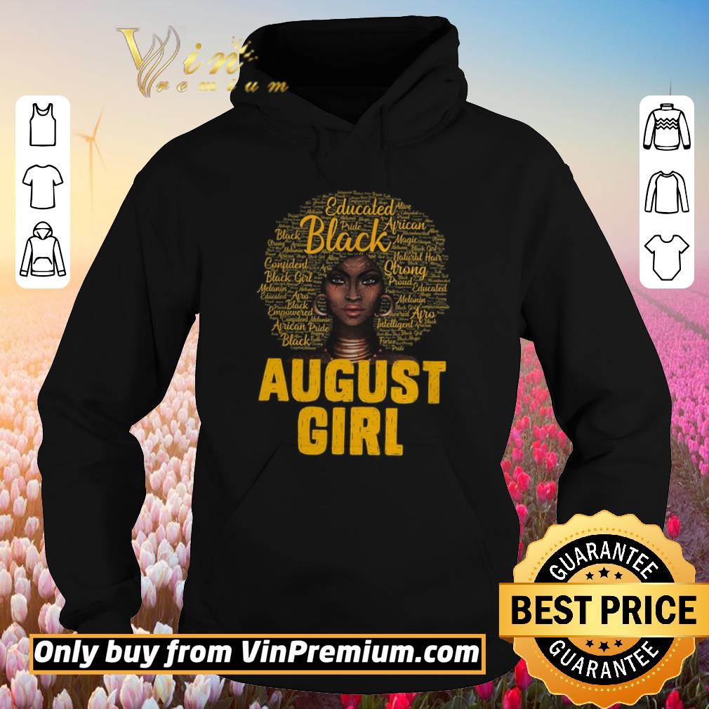 Hot Black Queen Educated African Pride Natural Hair August Girl shirt