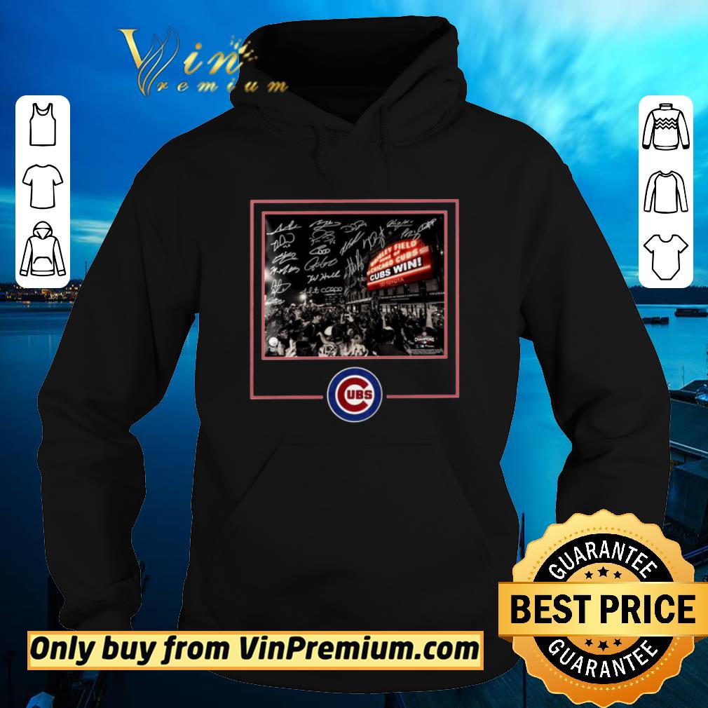 Wrigley Field Home of the Chicago Cubs Cubs Win signatures shirt 6 Wrigley Field Home of the Chicago Cubs Cubs Win signatures shirt