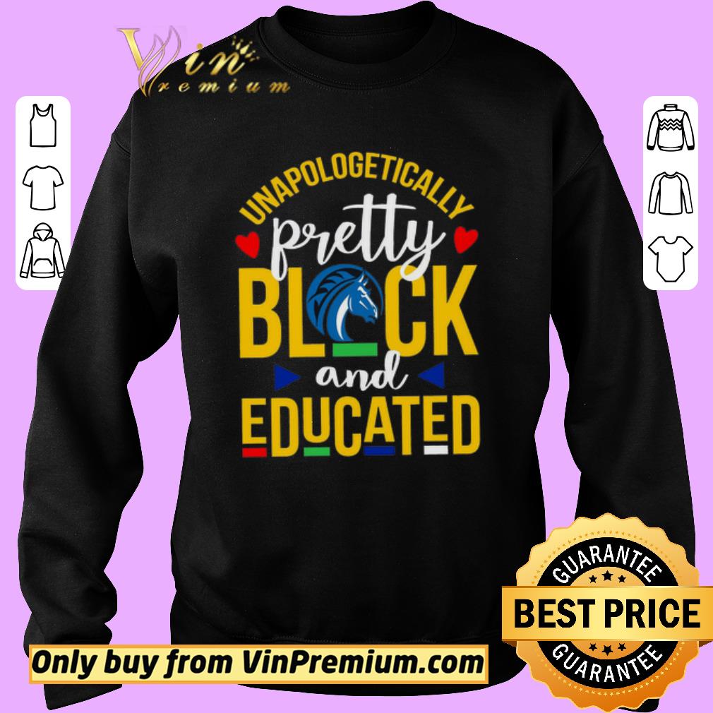 Hot Unapologetically Pretty Black Fayetteville State University And Educated shirt 2 Hot Unapologetically Pretty Black Fayetteville State University And Educated shirt