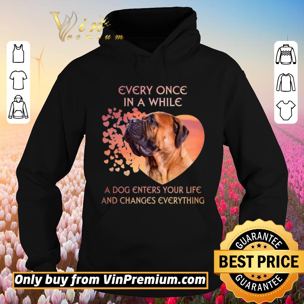 Pretty Bullmastiff heart every once in a while a dog enters you life and changes every thing shirt