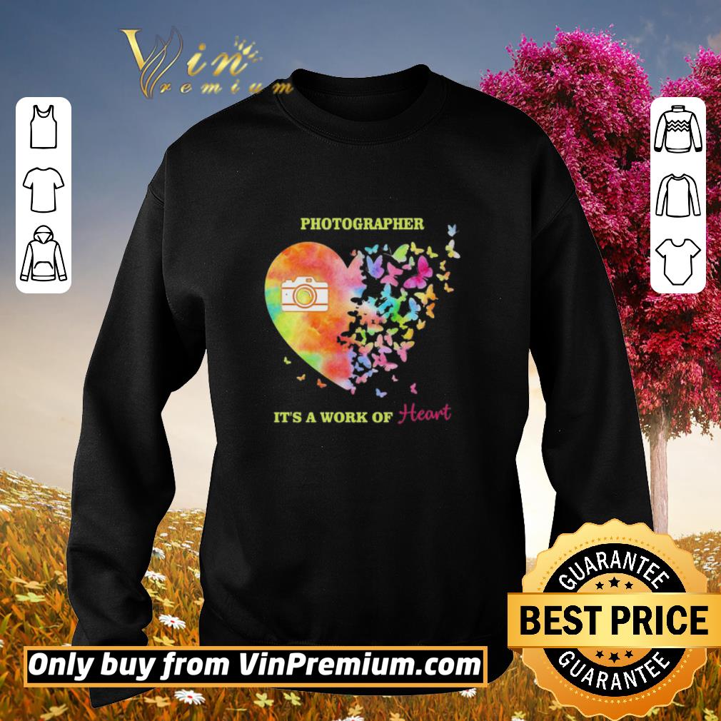 Hot Photographer it’s a work of heart butterfly shirt