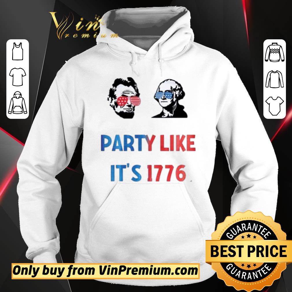 Pretty Lincoln George Sloshington American Flag Party Like It's 1776 Happy 4th Of July shirt 6 Pretty Lincoln George Sloshington American Flag Party Like It's 1776 Happy 4th Of July shirt