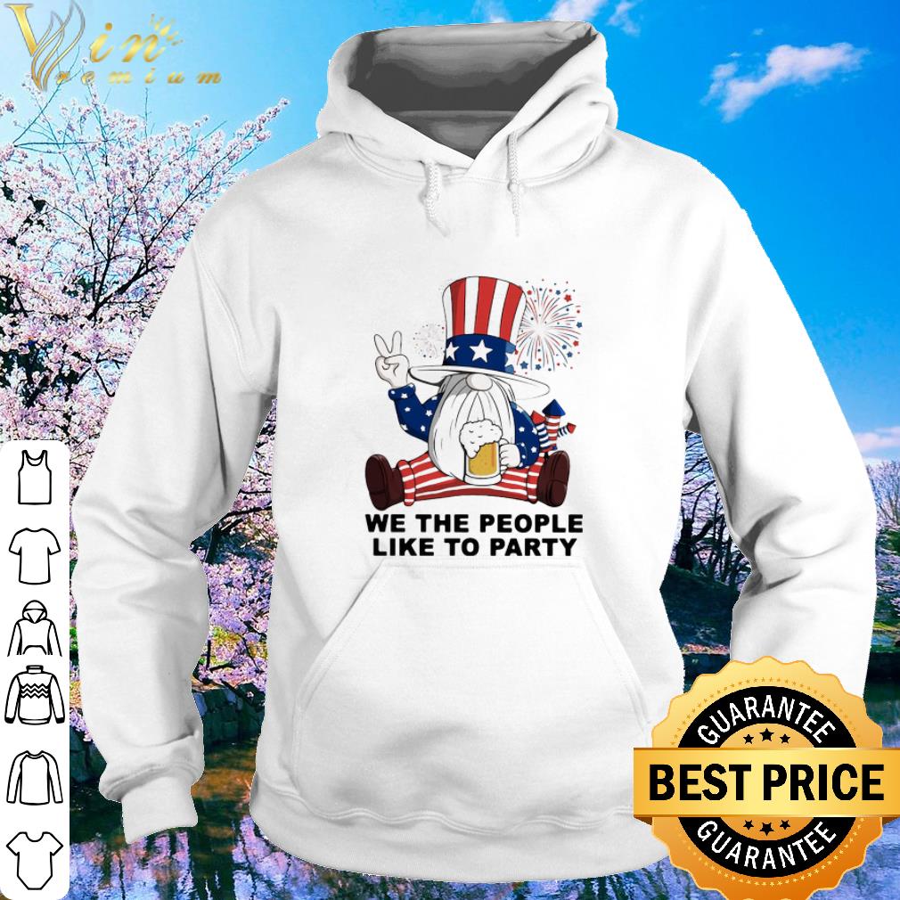 Best Firework Gnome We The People Like To Party American Flag shirt