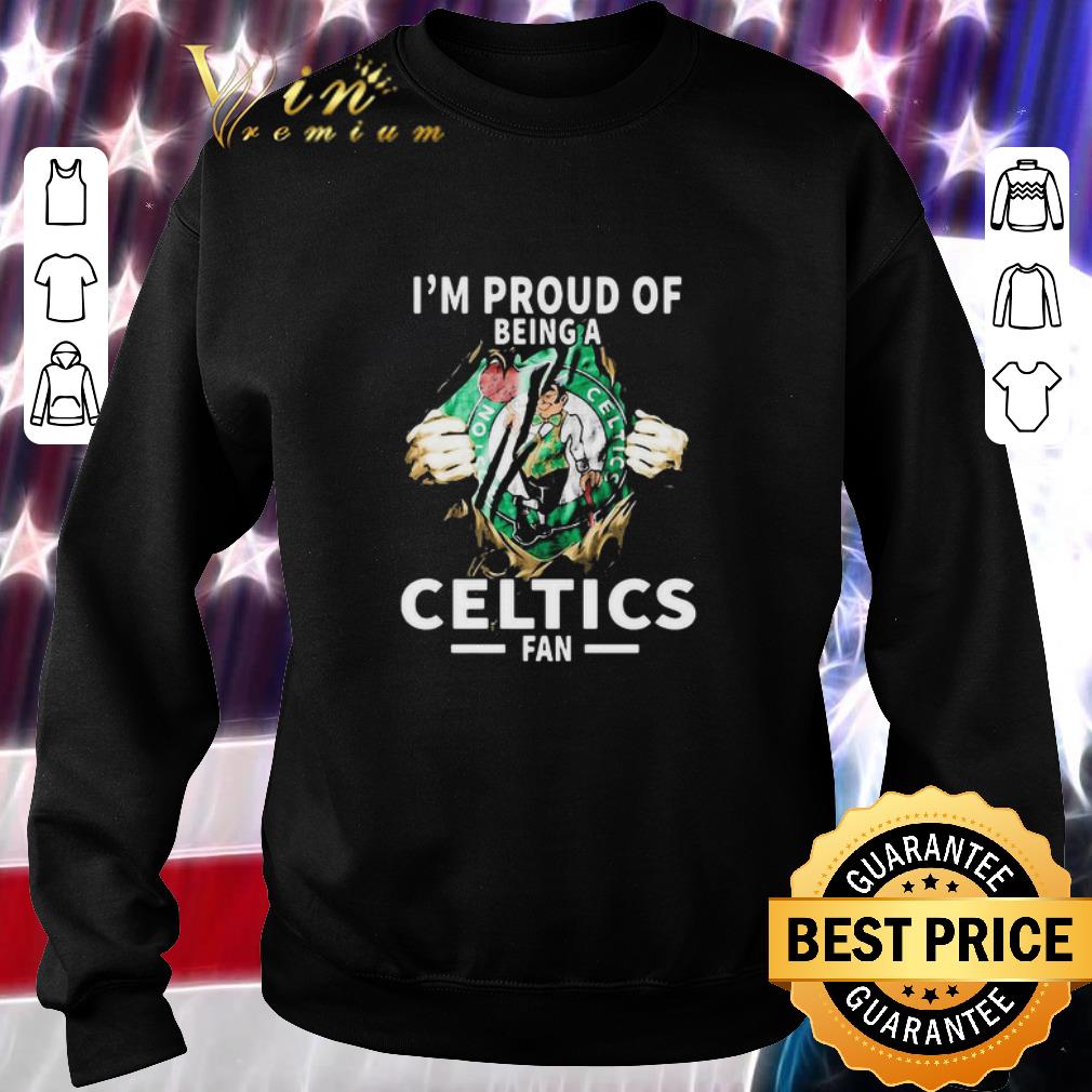 Official I’m Proud Of Being A Boston Celtics Fan shirt
