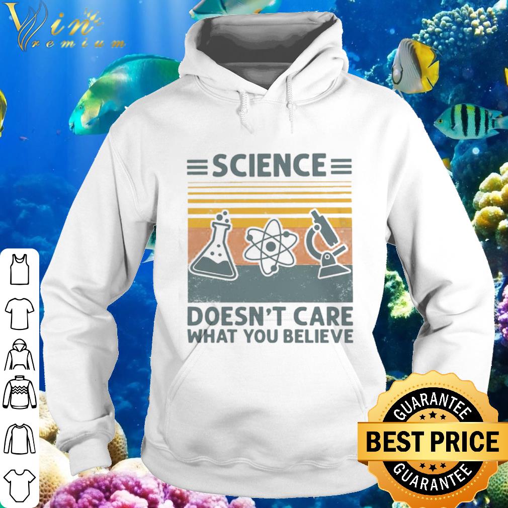 Original Chemistry Science Doesn’t care what You belive vintage shirt 6 Original Chemistry Science Doesn’t care what You belive vintage shirt