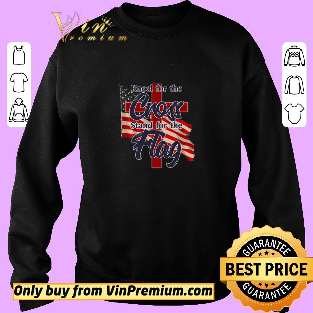 Pretty Kneel For The Cross Stand For The Flag American shirt