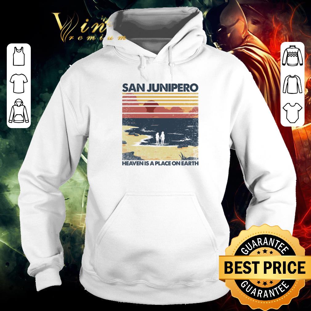 Official Vintage San Junipero Heaven Is A Place On Earth shirt 6 Official Vintage San Junipero Heaven Is A Place On Earth shirt