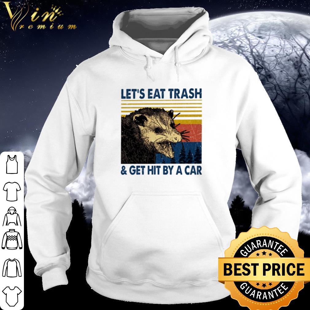 Official Possum Let’s eat trash and get hit by a car vintage shirt 6 Official Possum Let’s eat trash and get hit by a car vintage shirt